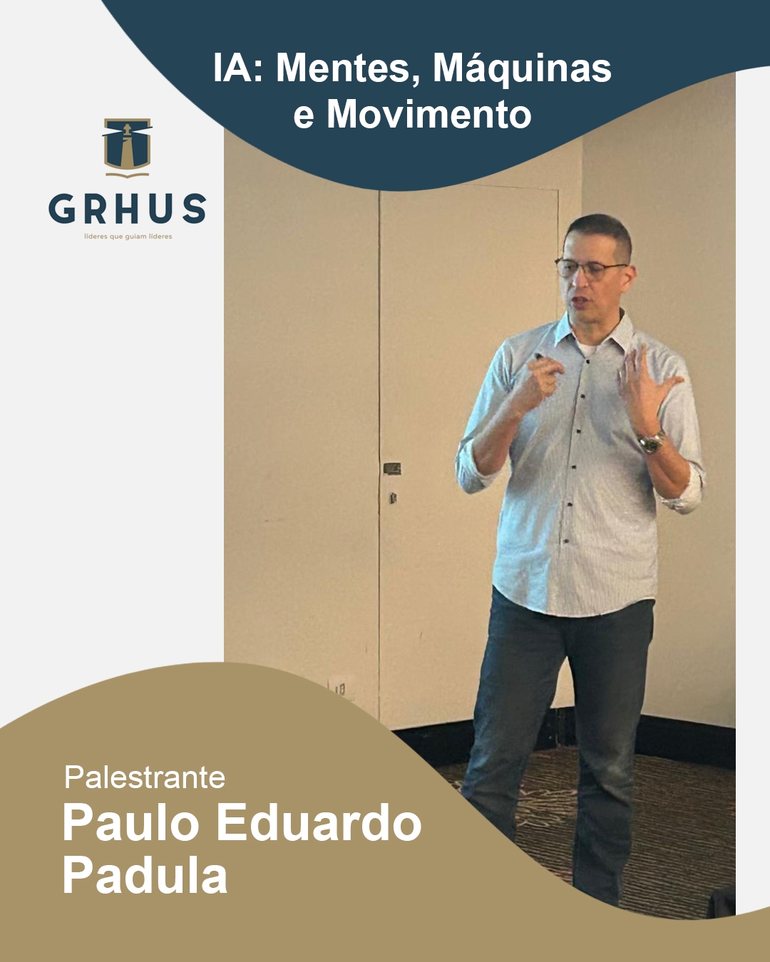Julho 2025 - GRHUS em movimento - : IA Mentes, Máquinas e Movimento